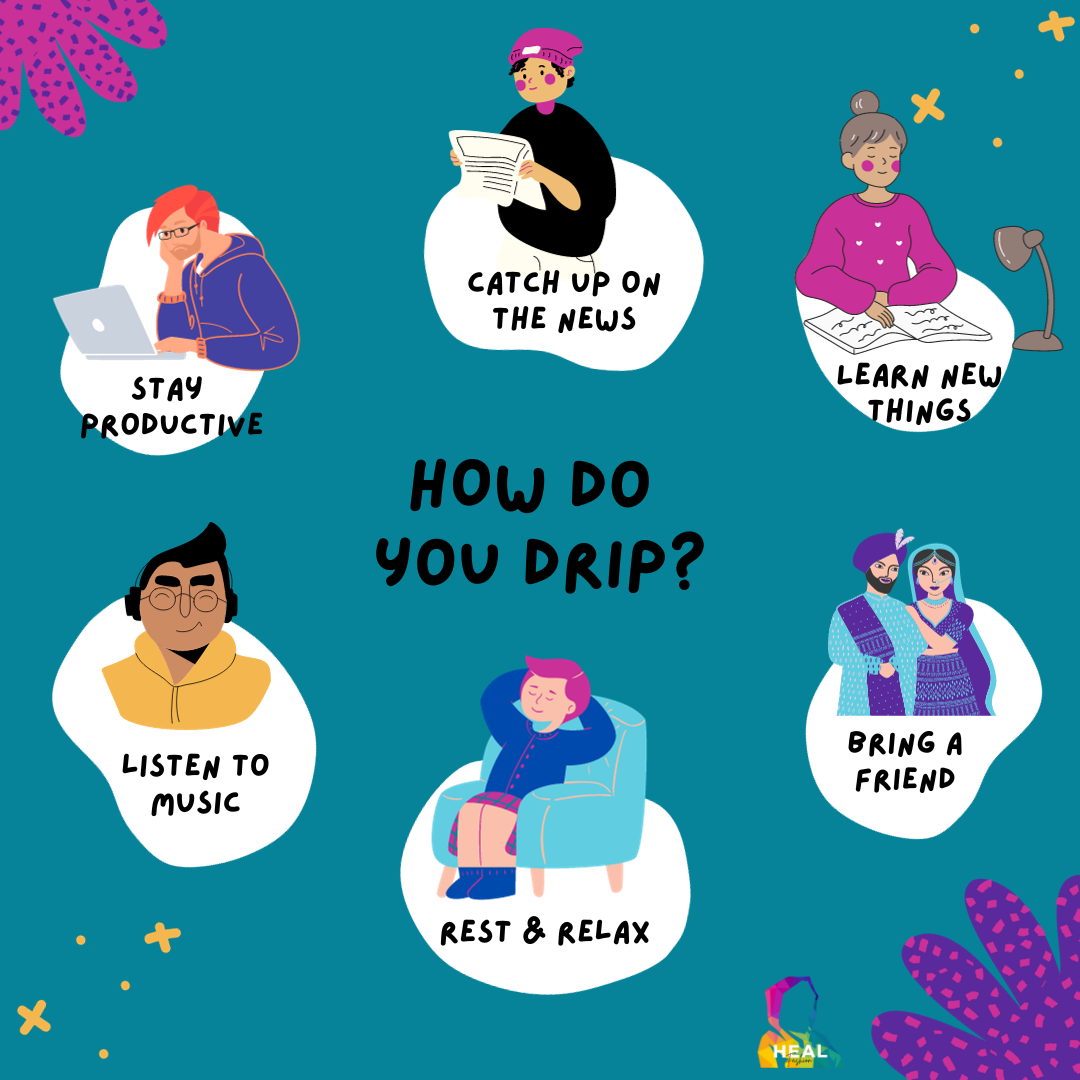 How do you Drip?